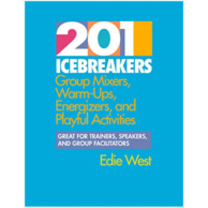 201-icebreakers-group-mixers-warm-ups-energizers-and-playful-activities